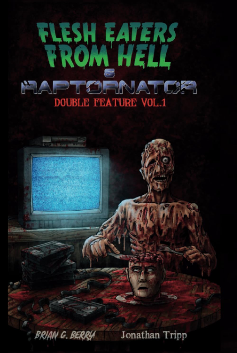 Cover of Flesh Eaters From Hell / Raptornator