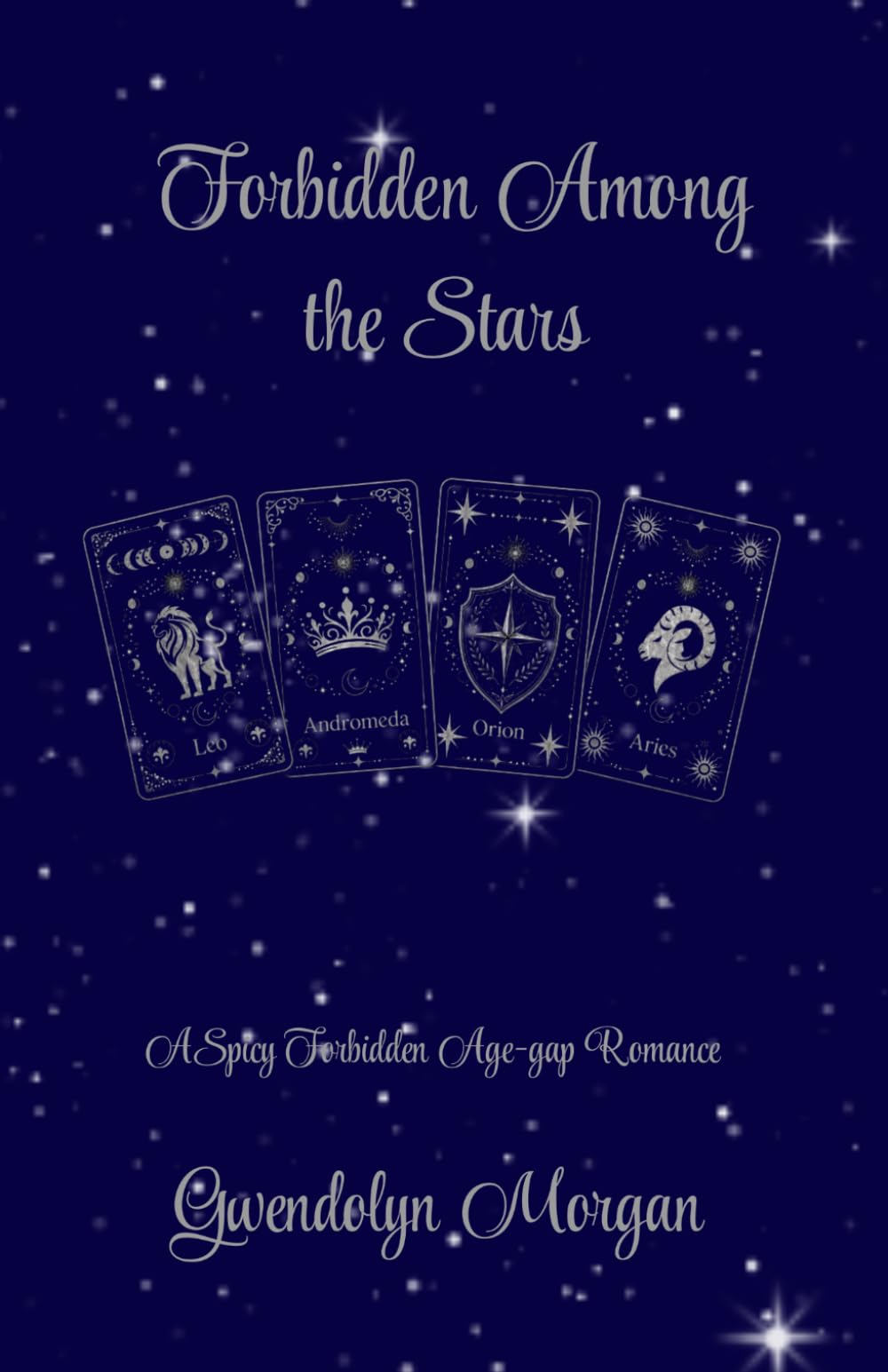 Forbidden Among the Stars: A Spicy Forbidden Romance