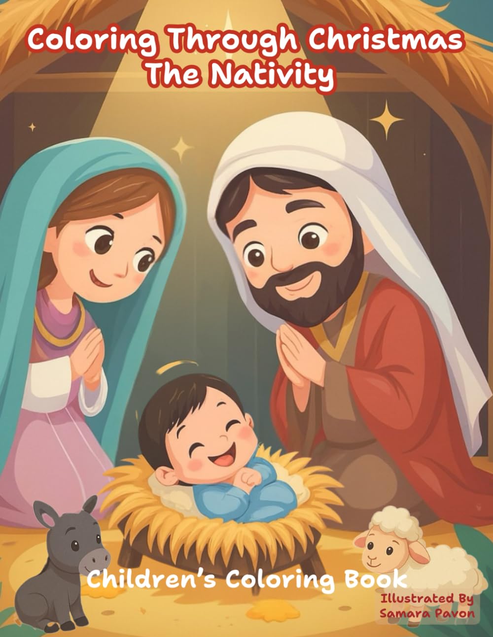 Coloring Through Christmas: The Nativity (Children’s Bible Based Coloring Books)