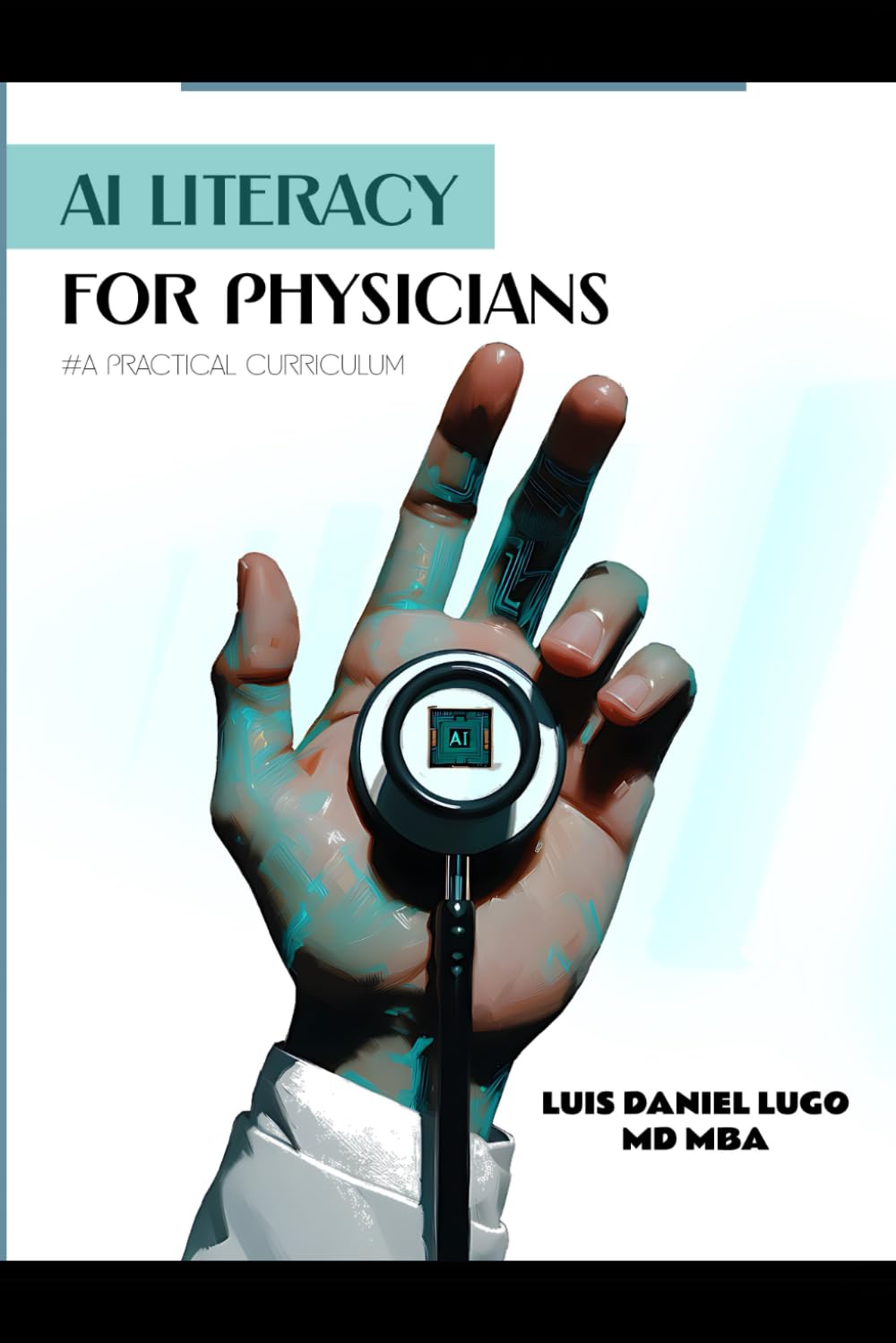 AI Literacy for Physicians: A Practical Curriculum