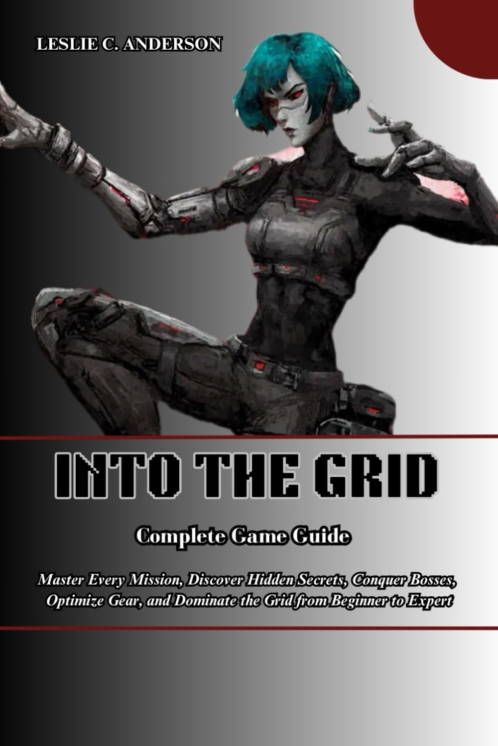 INTO THE GRID COMPLETE GAME GUIDE