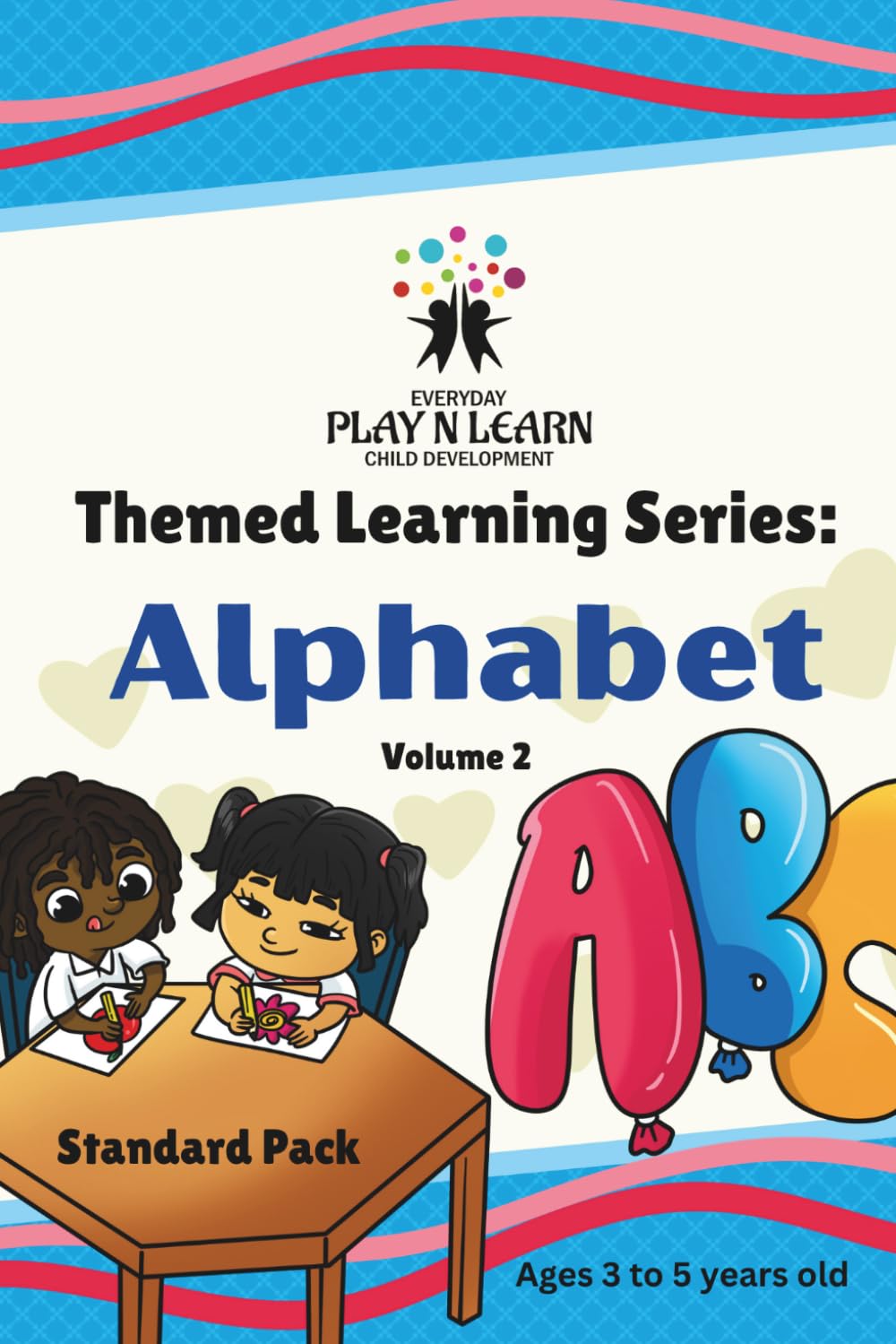 Alphabet Volume 2: Learn & Grow with Everyday Play N Learn: Themed Learning Series