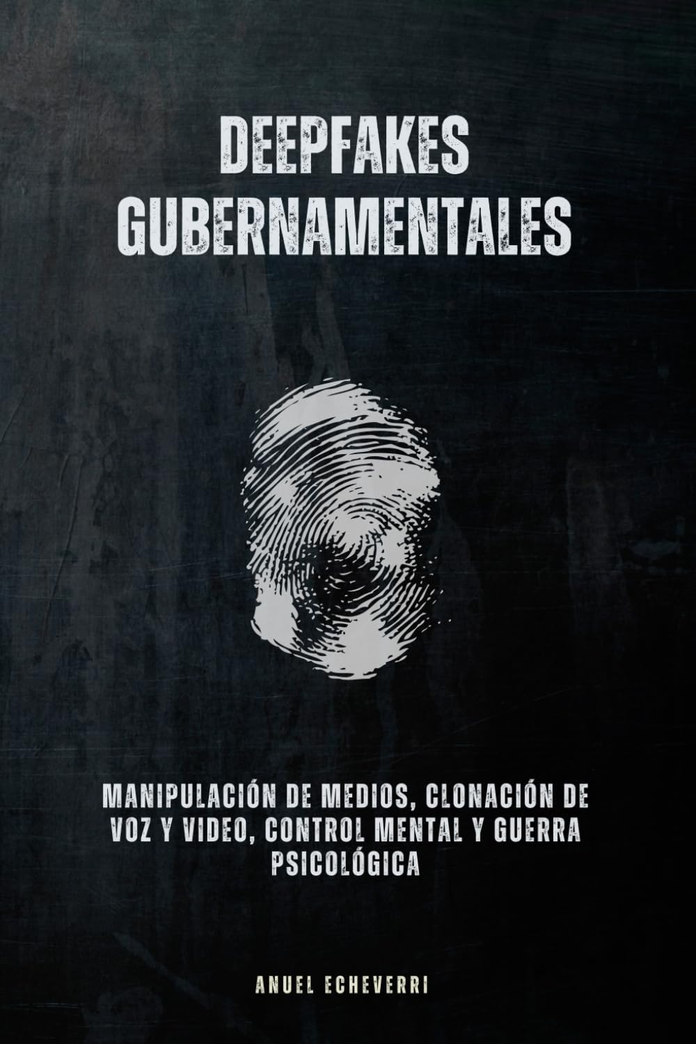 Deepfakes gubernamentales: Manipulación de medios, clonación de voz y video, control mental y guerra psicológica