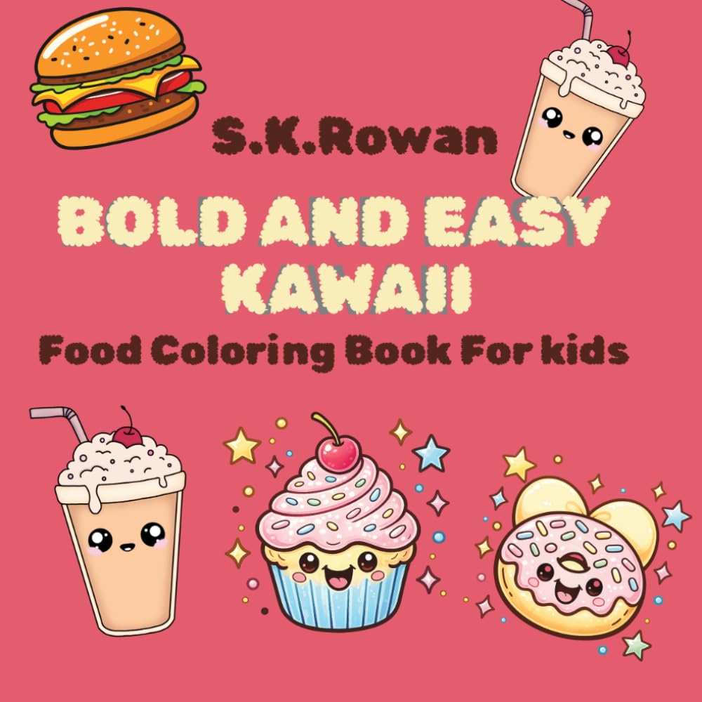 Bold and Easy Kawaii Food Coloring Book For kids: Simple and Cute food Coloring pages for kids ages 4-8