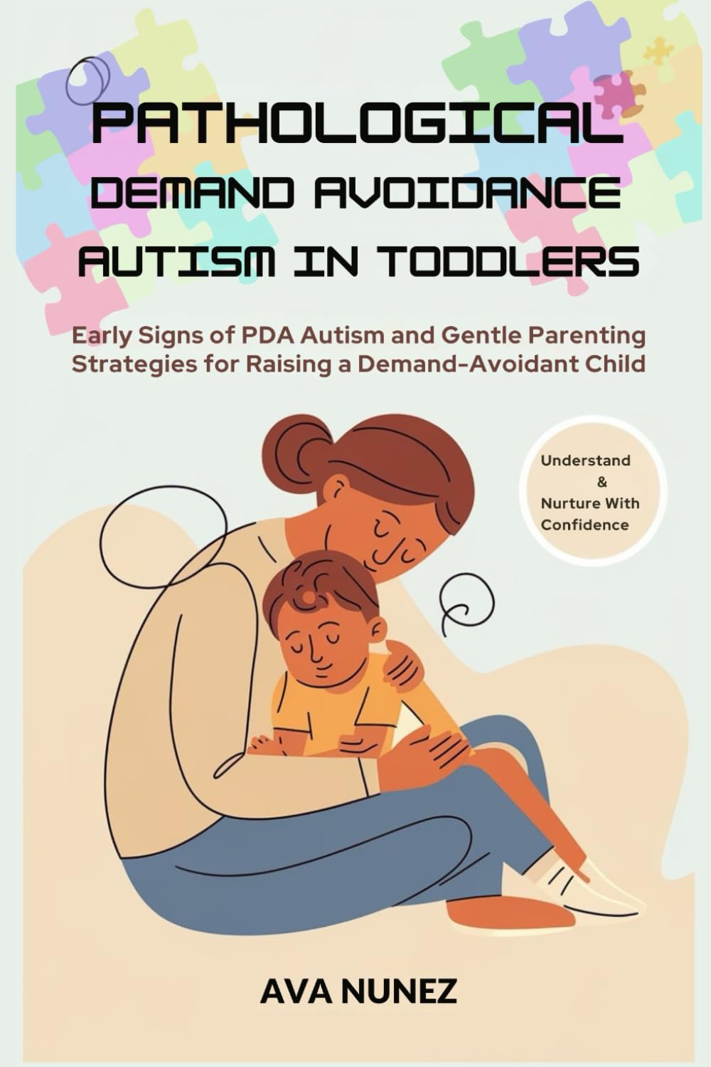 Pathological Demand Avoidance Autism in Toddlers: Early Signs of PDA Autism and Gentle Parenting Strategies for Raising a Demand-Avoidant Child
