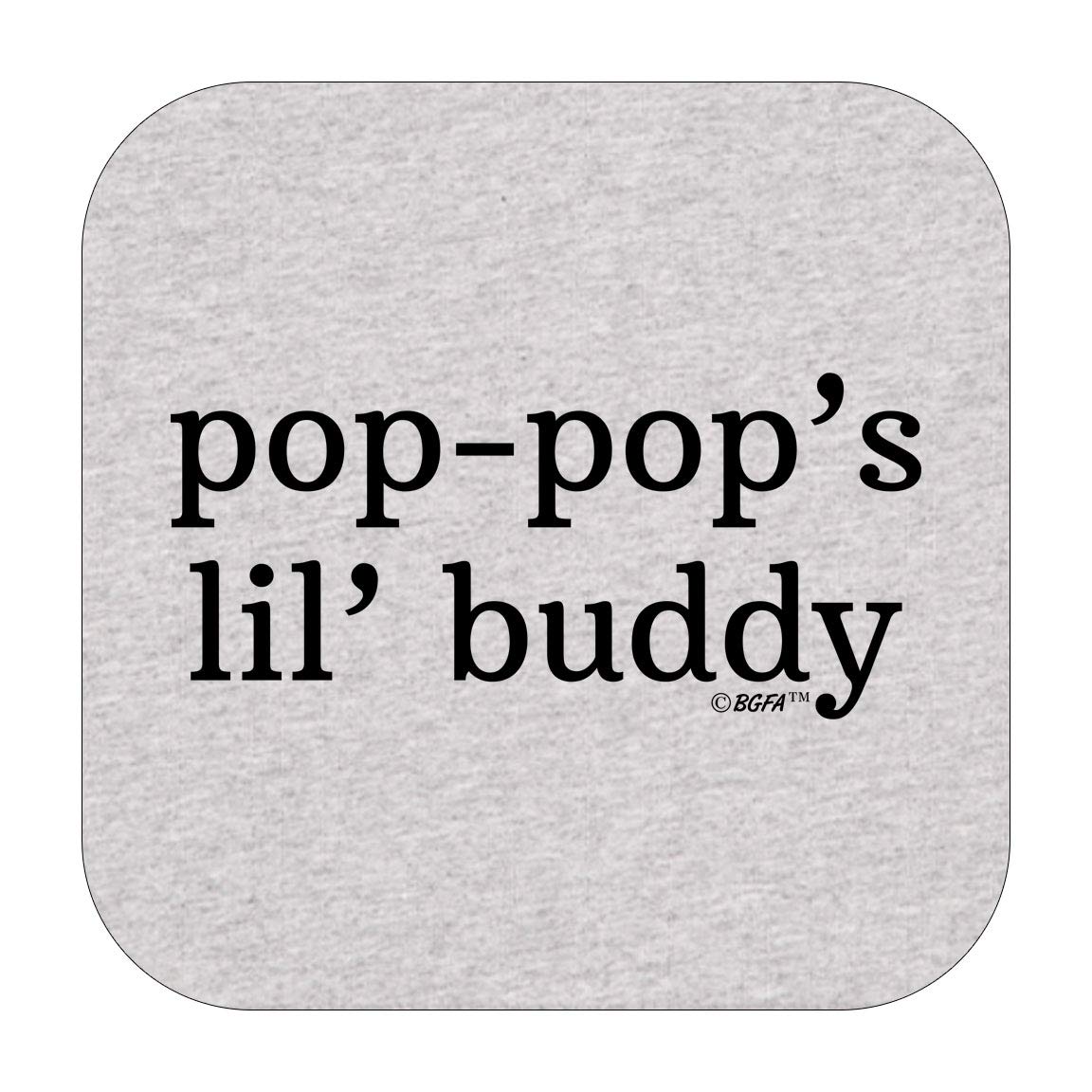 Funny Baby Bodysuit for Pop-Pop's Lil' Buddy Bodysuit 6 Months Heather
