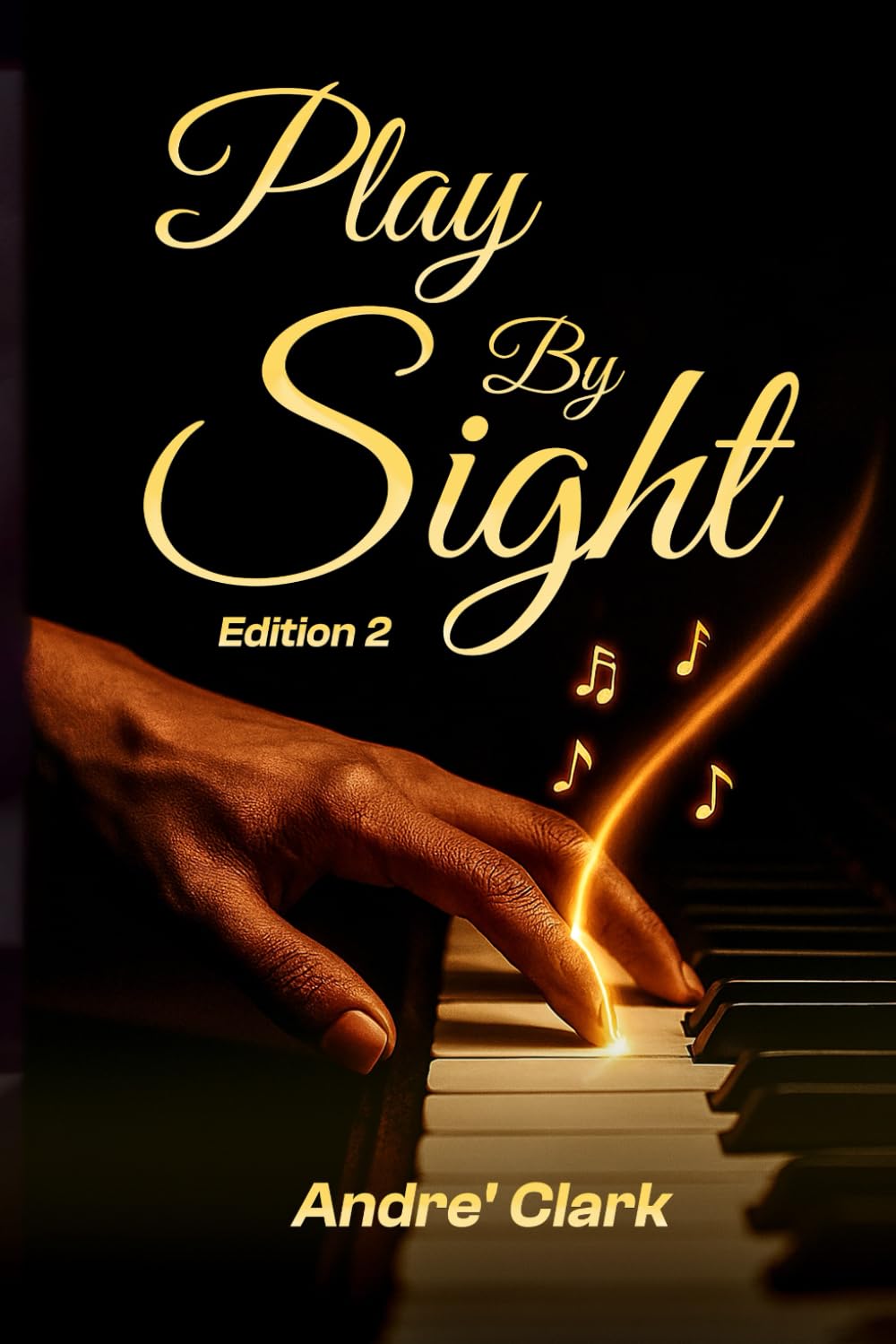 Play By Sight: Hottest Gospel, R&B, Pop, Jazz Chords Every Musicians Must Have in Your Arsenal Edition 2