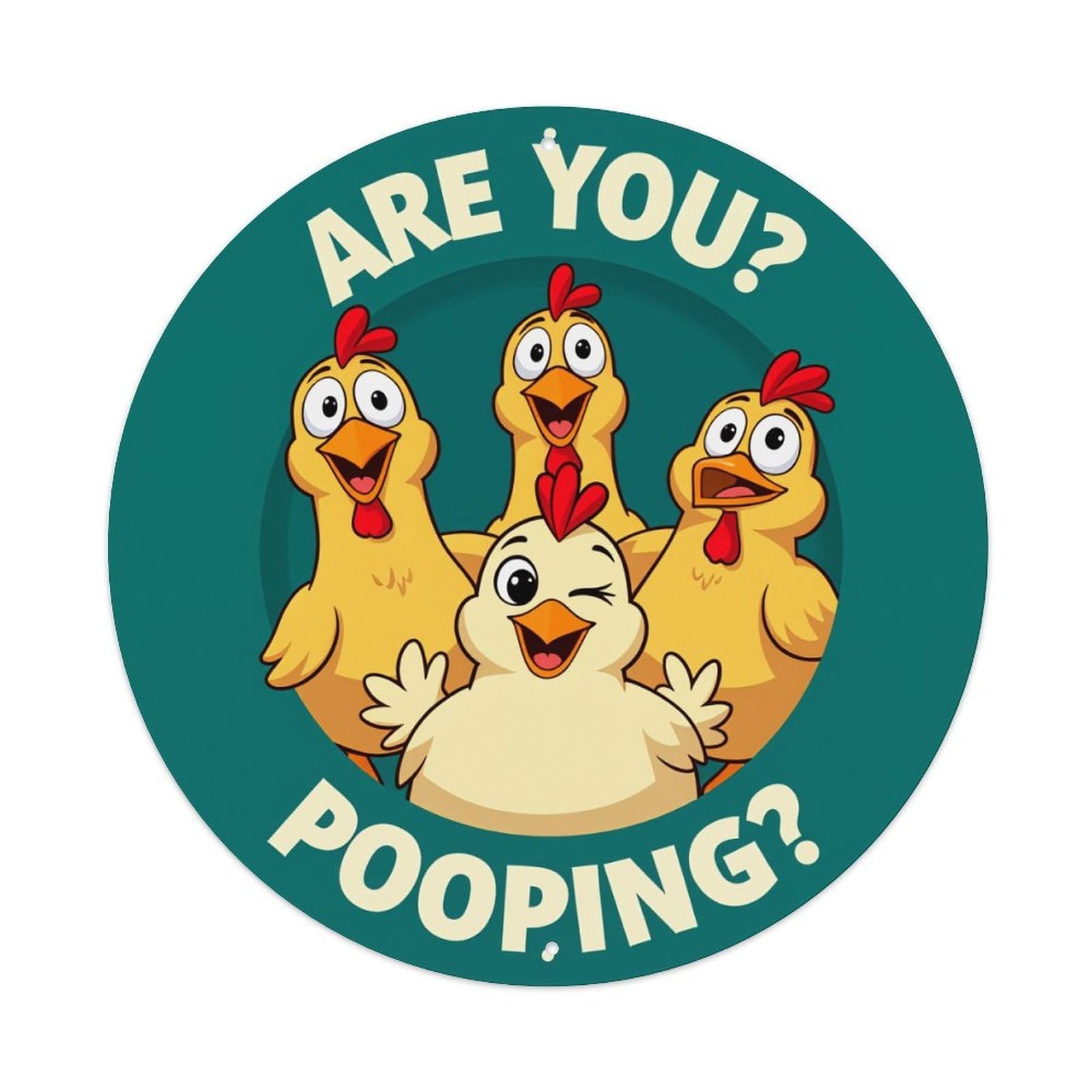 Are You Pooping Chickens Round Tin Sign Vintage Metal Poster, Home Bar Garage Man Cave Cafe Indoor & Outdoor Wall Decoration 8x8Inches