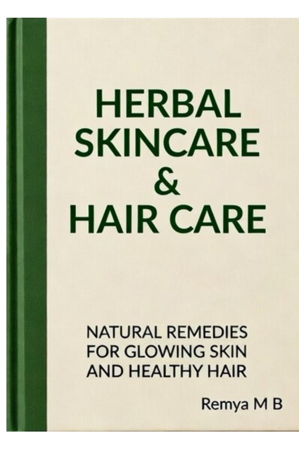 Herbal Beauty Secrets: Natural Skin & Hair Care Remedies