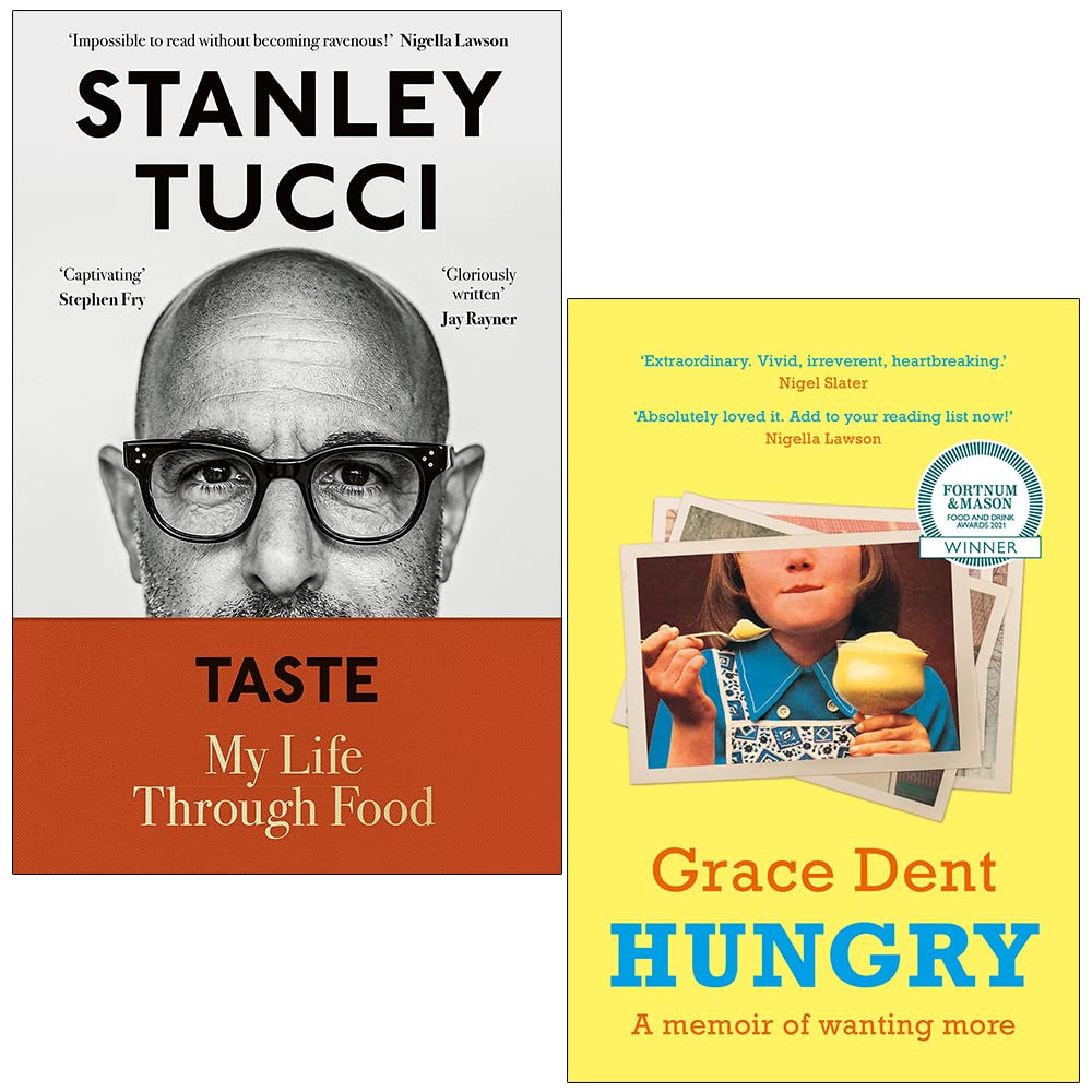 Taste By Stanley Tucci & Hungry By Grace Dent 2 Books Collection Set