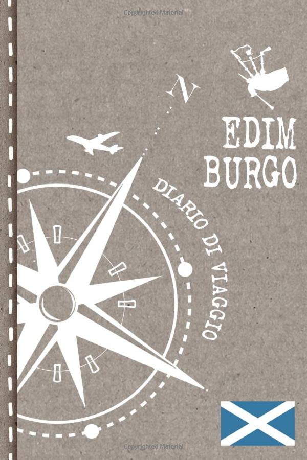 Edimburgo Diario di Viaggio: Journal dotted A5 per Scrivere Appunti, Disegnare, Ricordi, Quaderno da Disegno, Dot Grid Giornalino, Bucket List – Libro Attività per Viaggi e Vacanze Viaggiatore