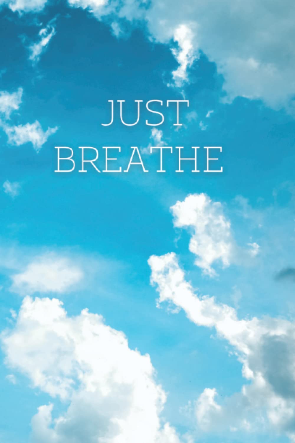 Just Breathe: Notebook, Journal