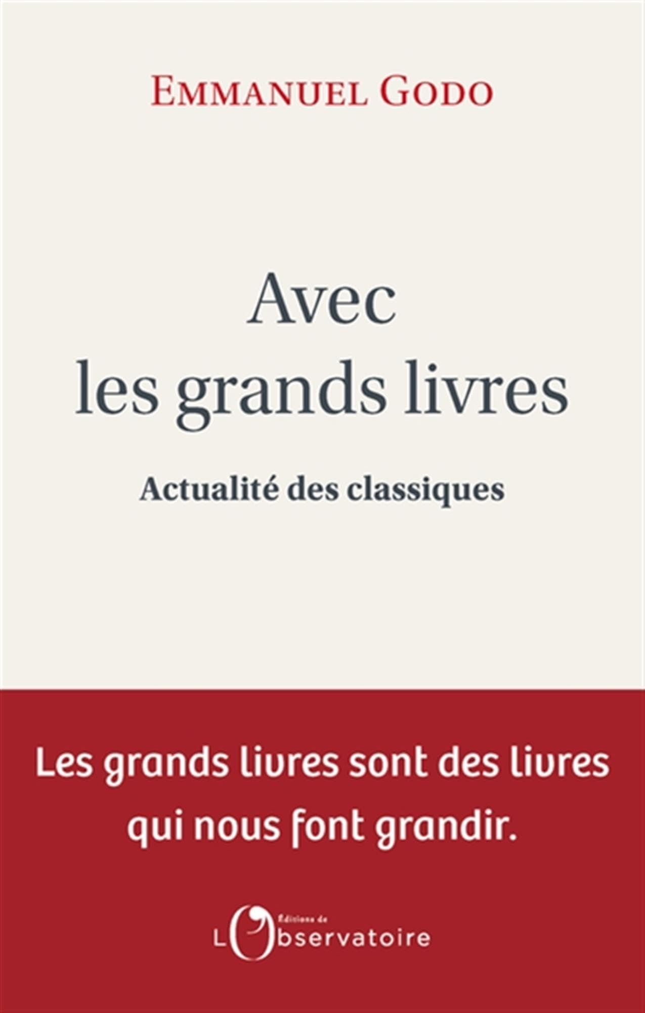 AVEC LES GRANDS LIVRES: Actualité des classiques