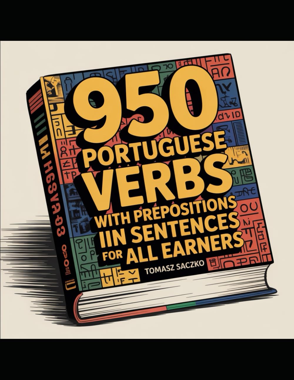950 Portuguese verbs with prepositions in sentences for all learners: Portuguese vocabulary
