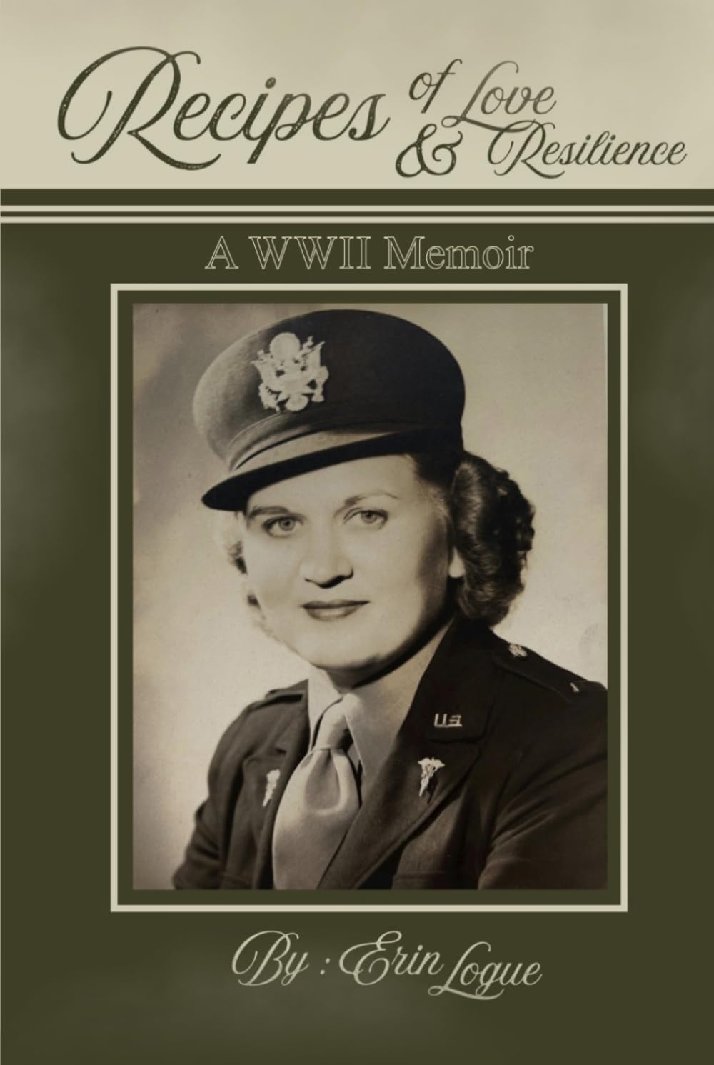 RECIPES OF LOVE & RESILIENCE: A WWII MEMOIR
