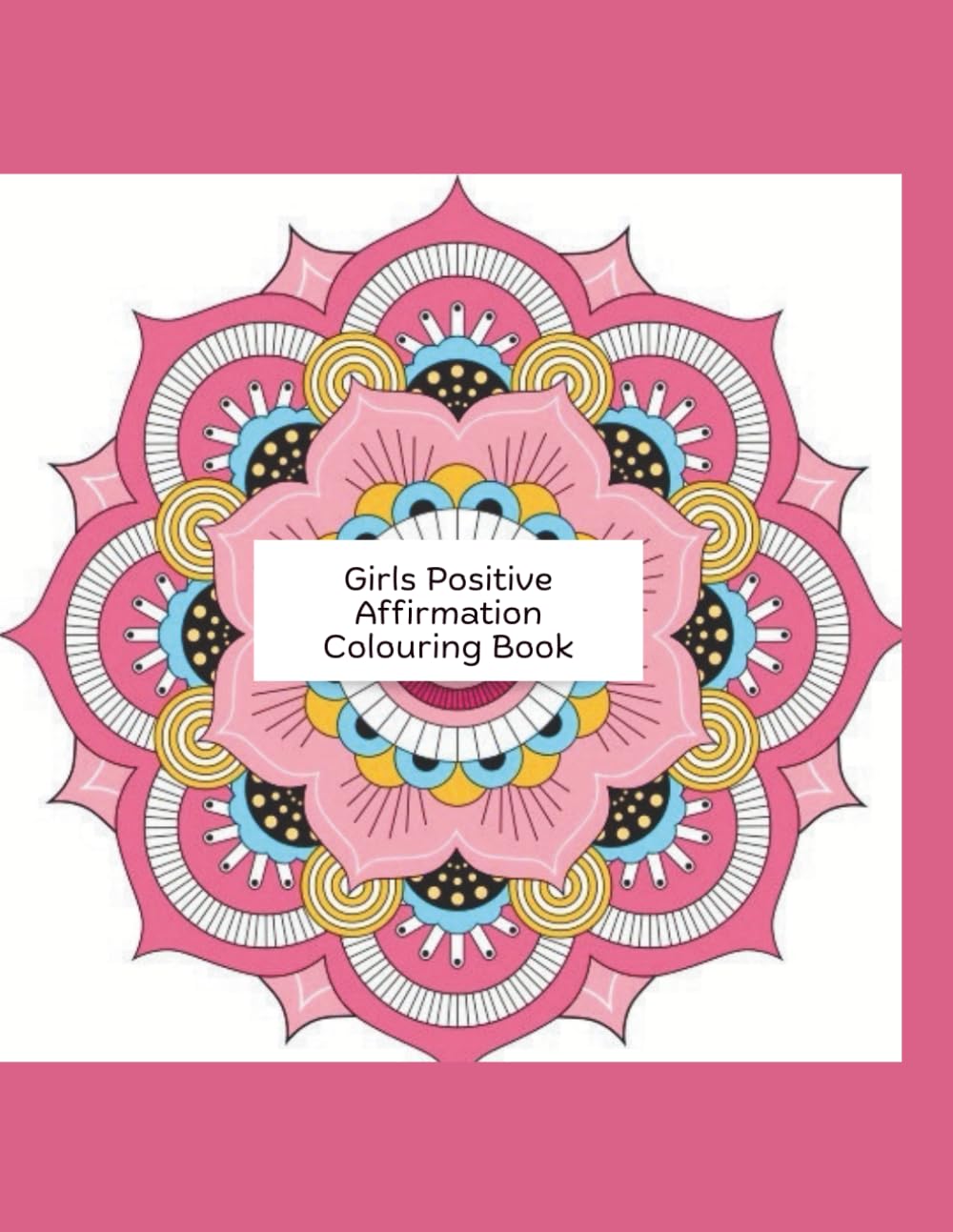 Girls positive affirmation colouring book