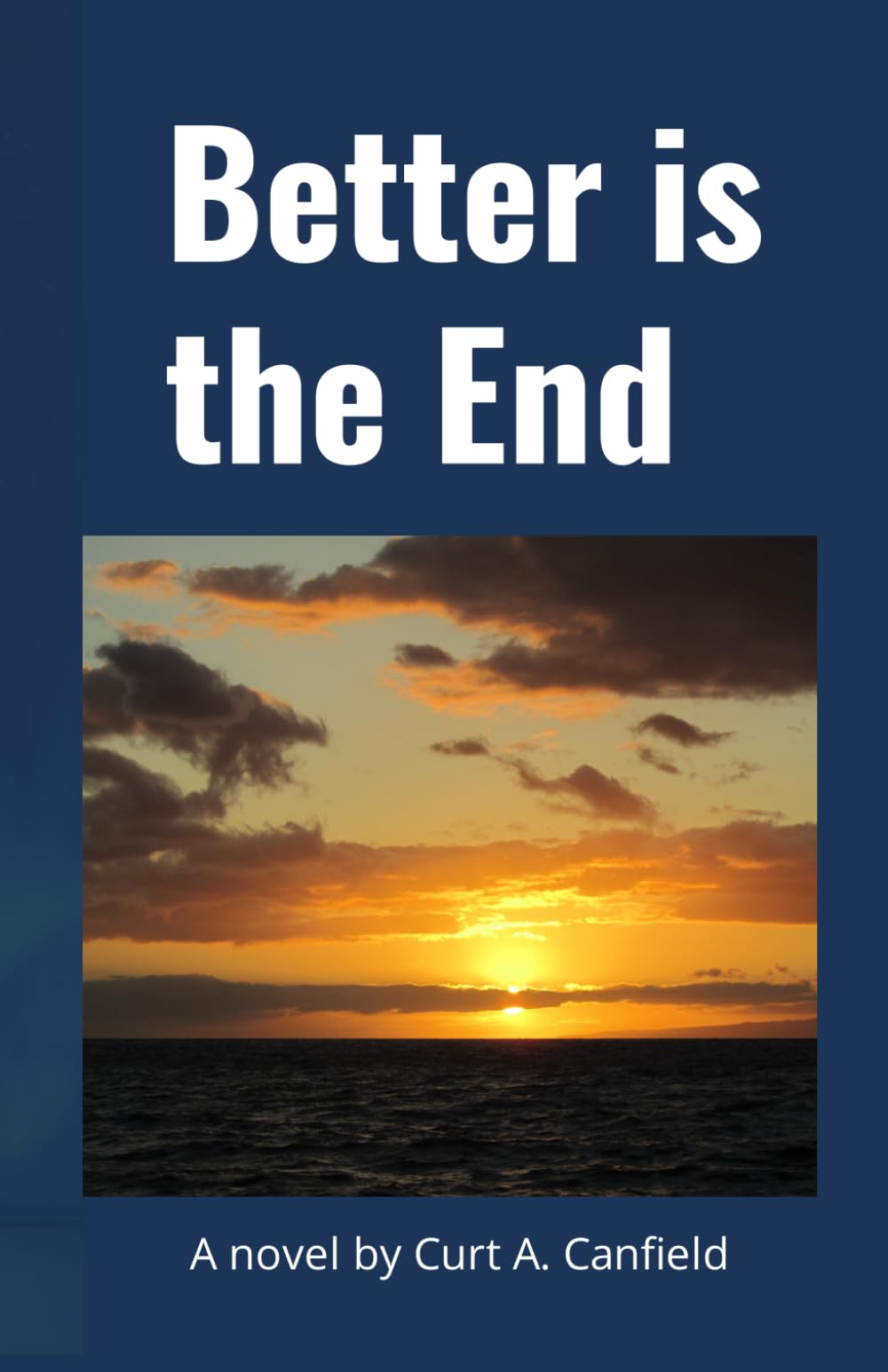 Better is the End ("Will Barnes" Trilogy)