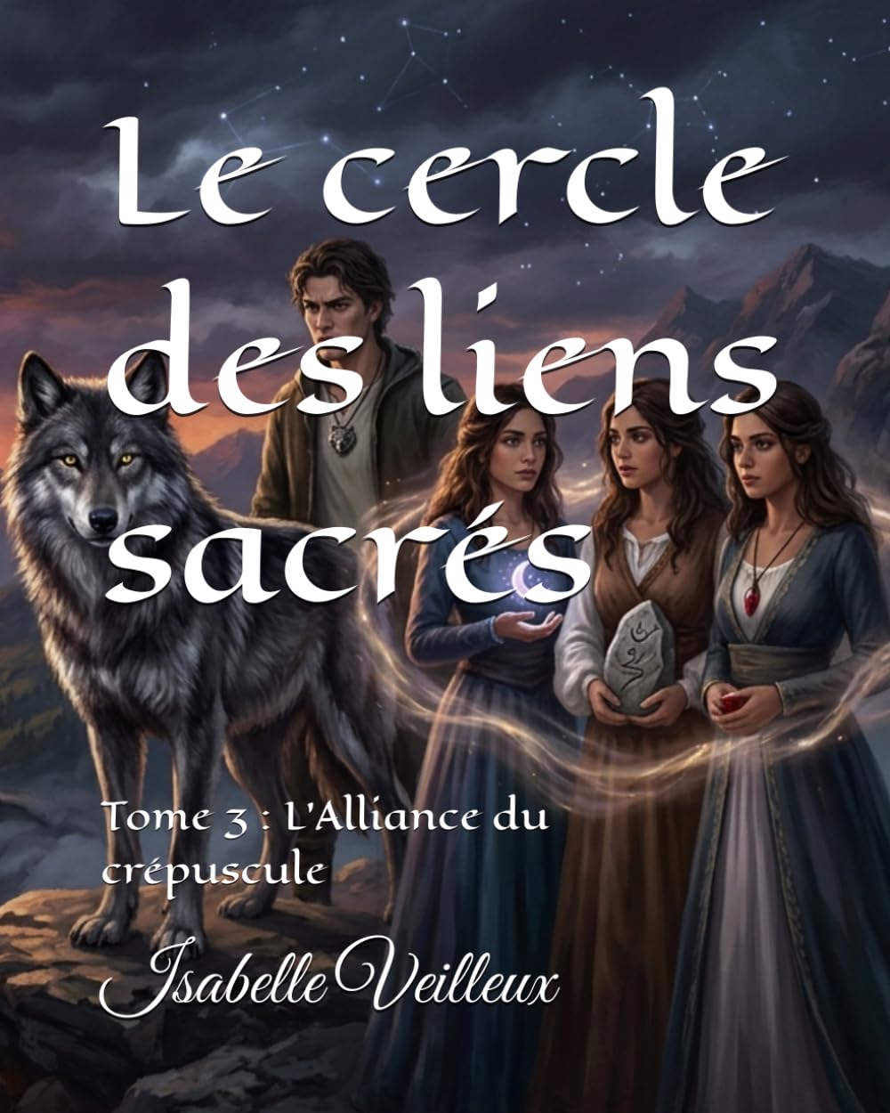 Le cercle des liens sacrés: Tome 3 : L'Alliance du crépuscule
