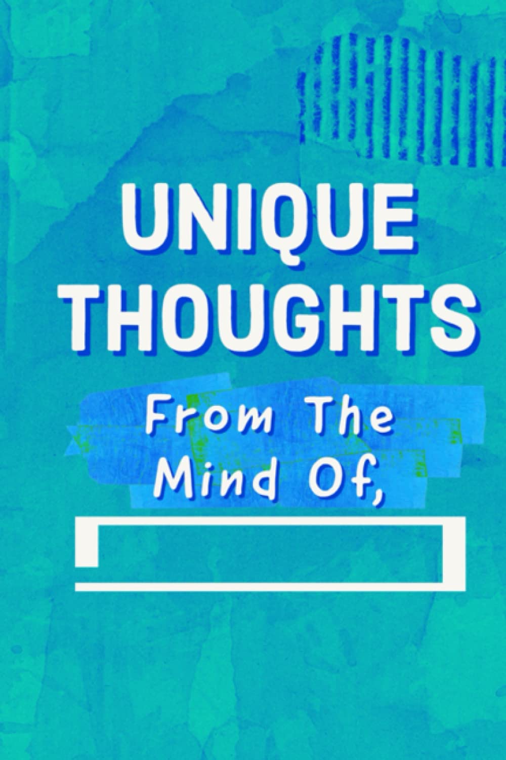 Unique Thoughts: Personal Journal