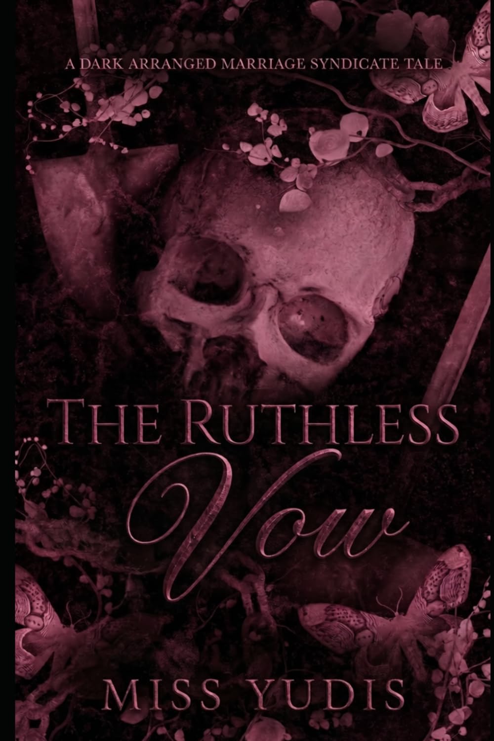 The Ruthless Vow: A Dark Arranged Marriage Syndicate Tale