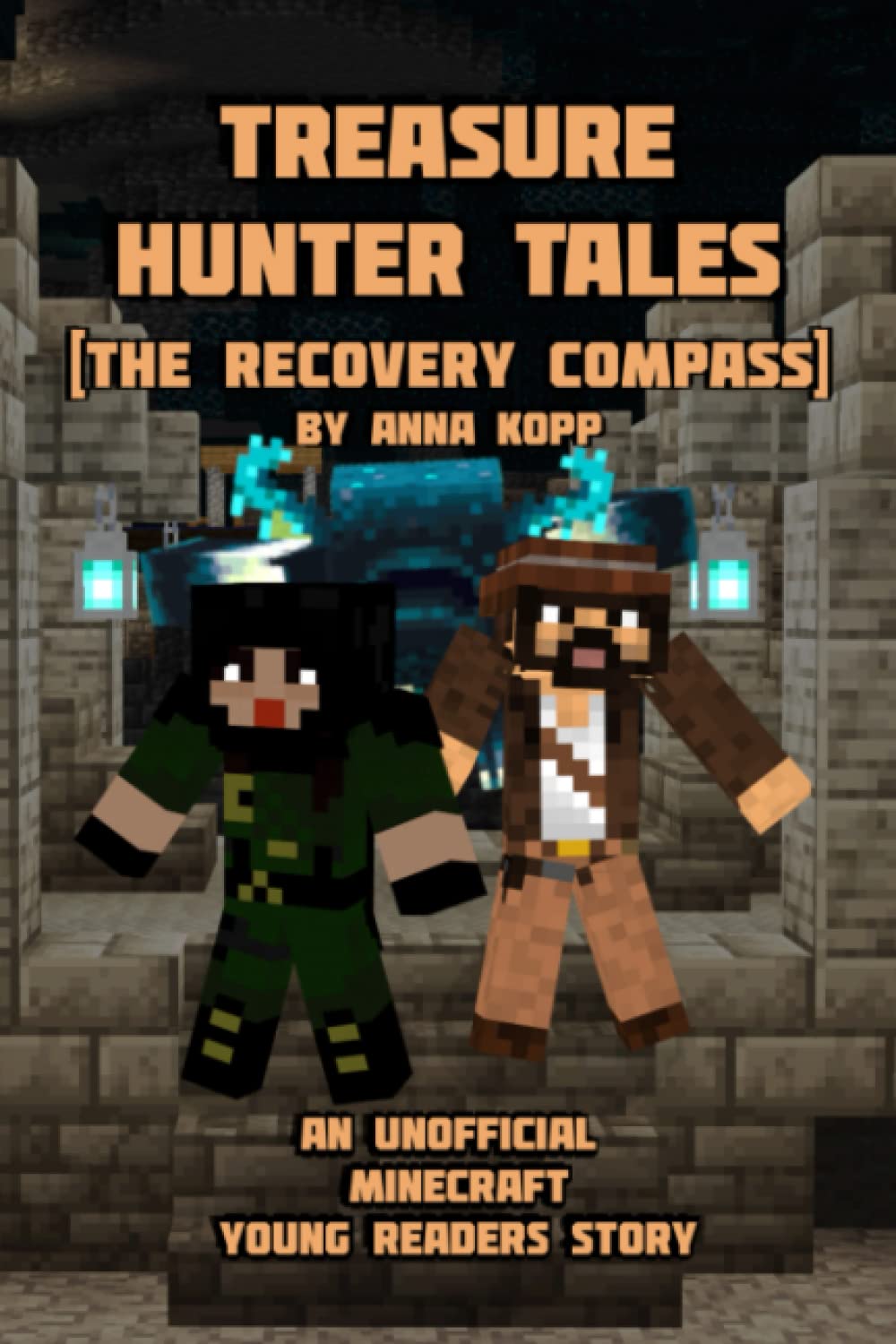 Treasure Hunter Tales: The Recovery Compass: An Unofficial Minecraft Young Readers Story