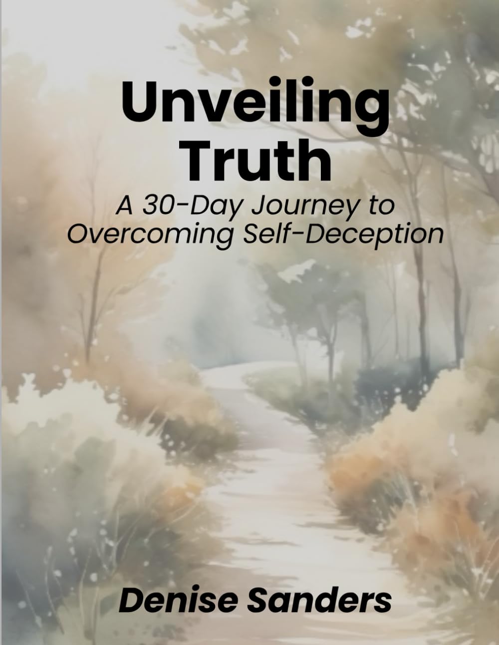 Unveiling Truth: A 30-Day Journey to Overcoming Self-Deception