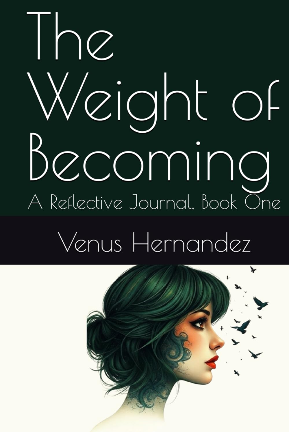 The Weight of Becoming: A Reflective Journal, Book One