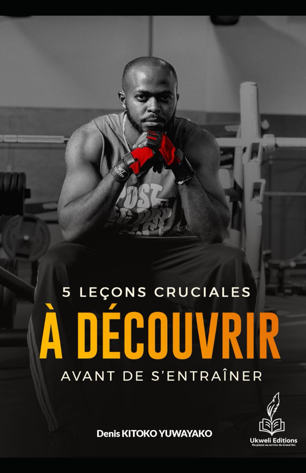 5 leçons cruciales à découvrir avant de s'entraîner