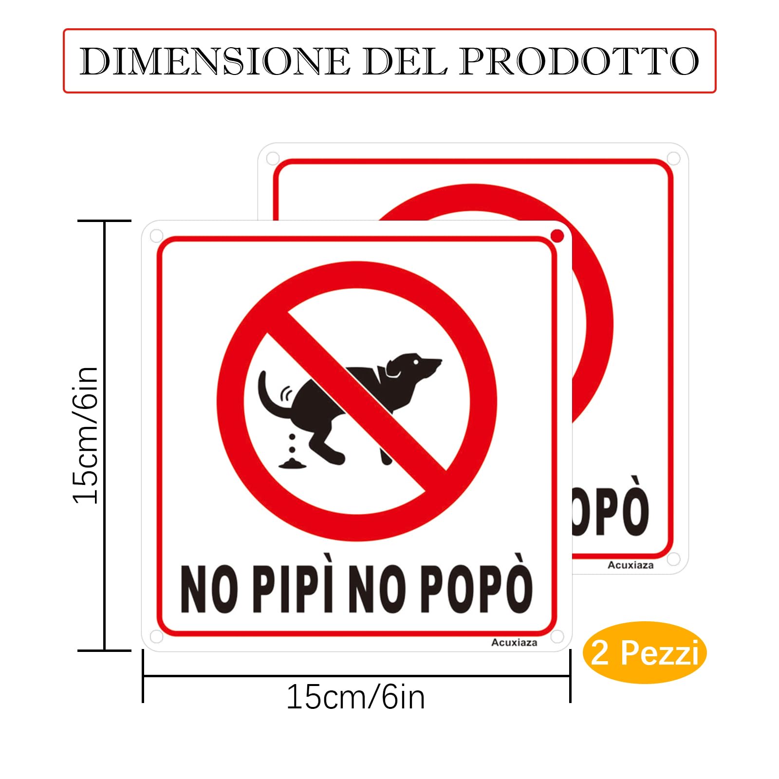 2 Pezzi Cartello per Cani No PIPÌ NO POPÒ 15x15 cm Cartello Feci Cane PVC Adesivo Divieto Cacca e Pipì per Cani Cartelli in PVC per esterno - interno
