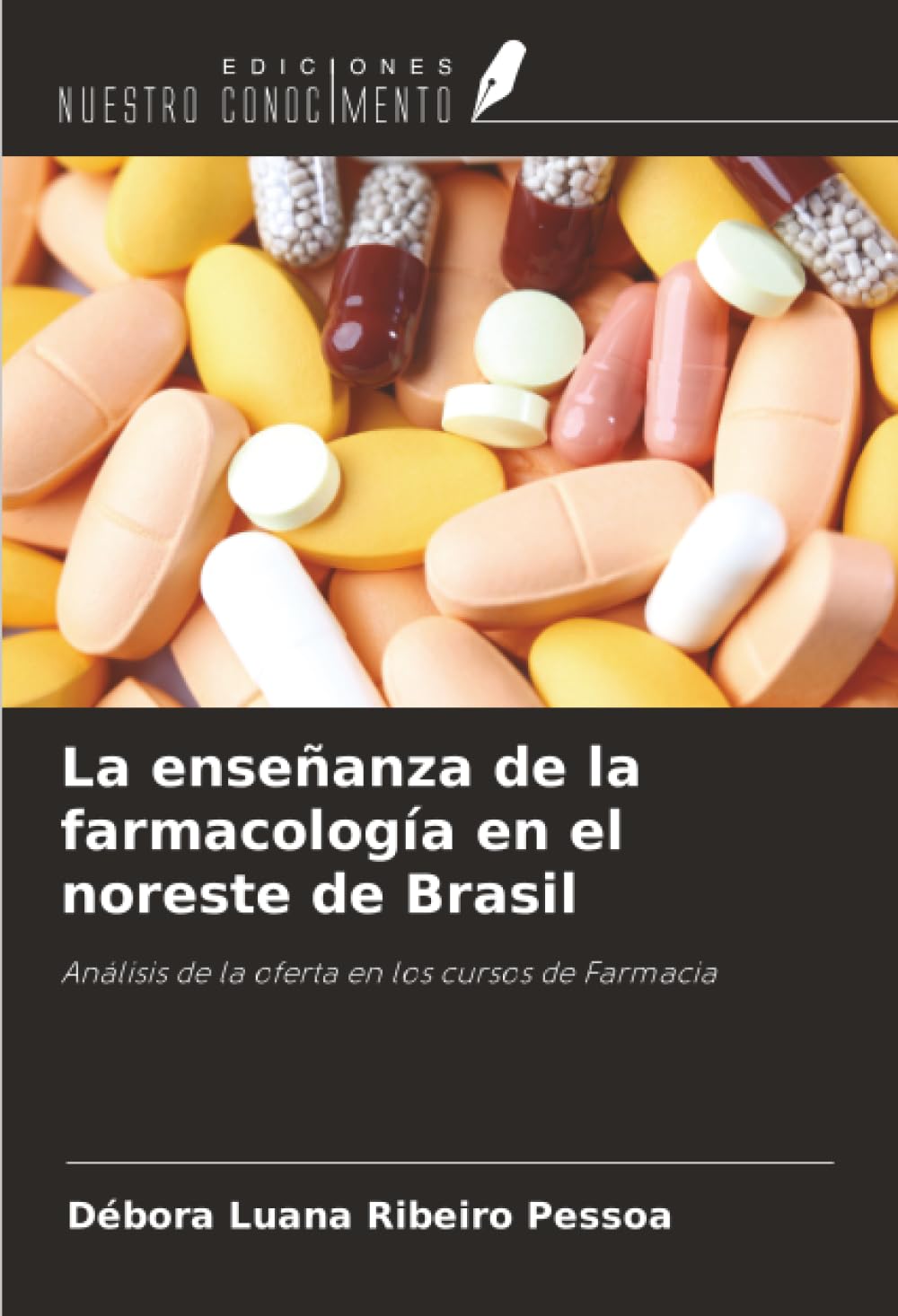 La enseñanza de la farmacología en el noreste de Brasil: Análisis de la oferta en los cursos de Farmacia