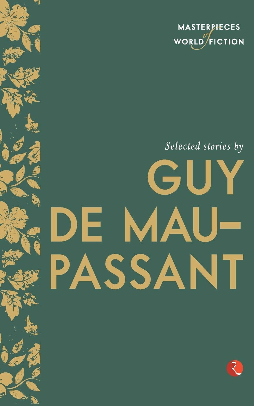 Rupa Publications India Selected Stories by Guy De Maupassant