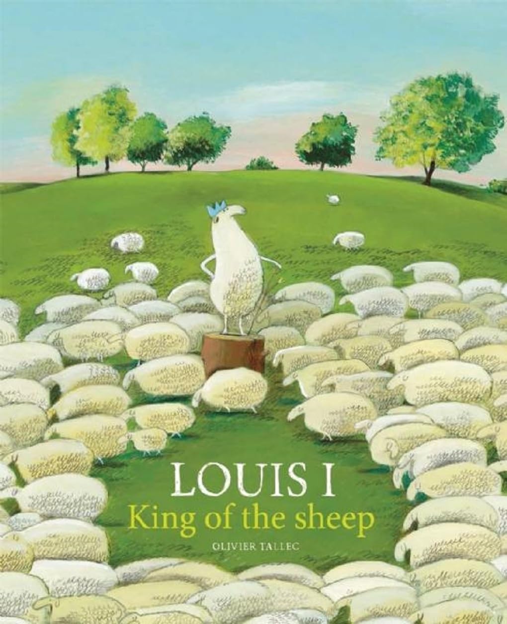 Louis I: King of the Sheep Hardcover โ Picture Book, 1 September 2015