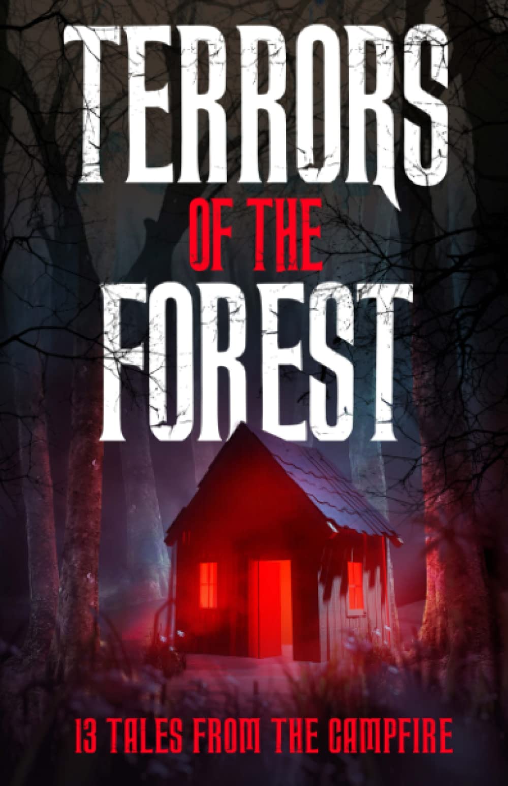 Terrors of the Forest: 13 Tales from the Campfire (Anthologies of Terror)