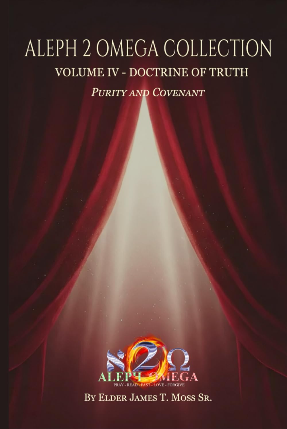 DOCTRINE OF TRUTH: Purity and Covenant (The Aleph 2 Omega Collection)