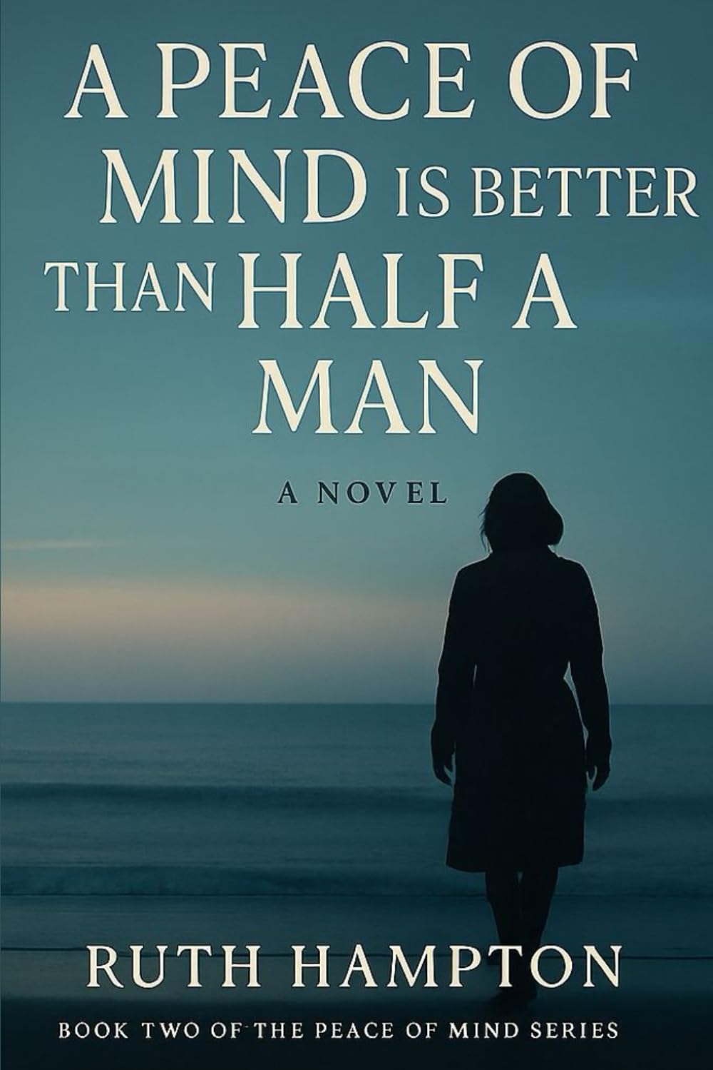 A Peace of Mind Is Better Than Half A Man