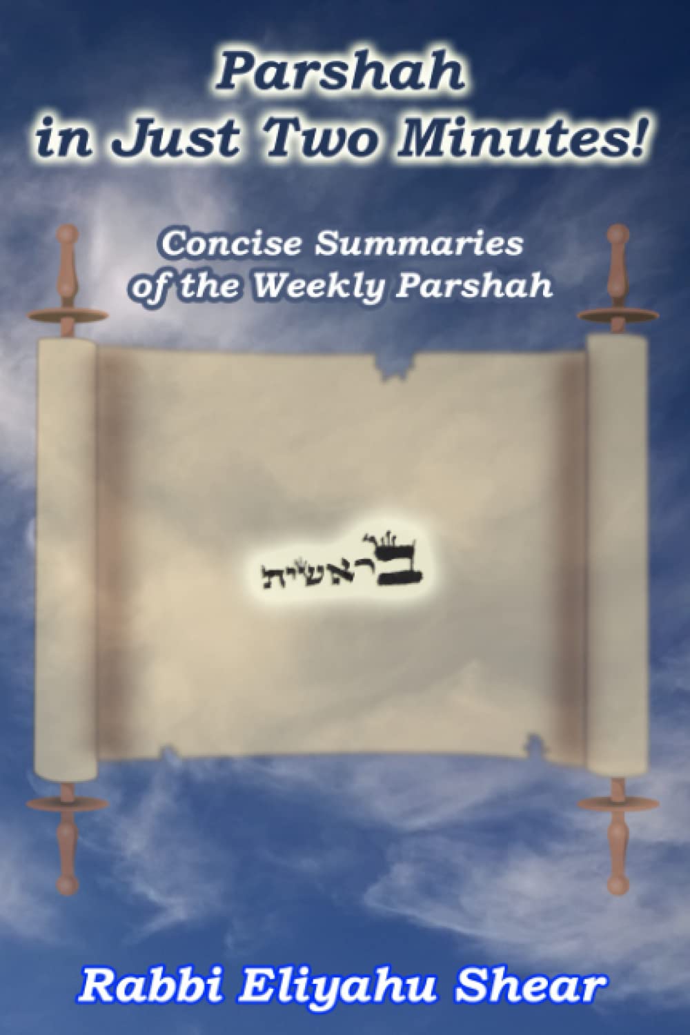 Parshah in Just Two Minutes!: Concise Summaries of the Weekly Parshah