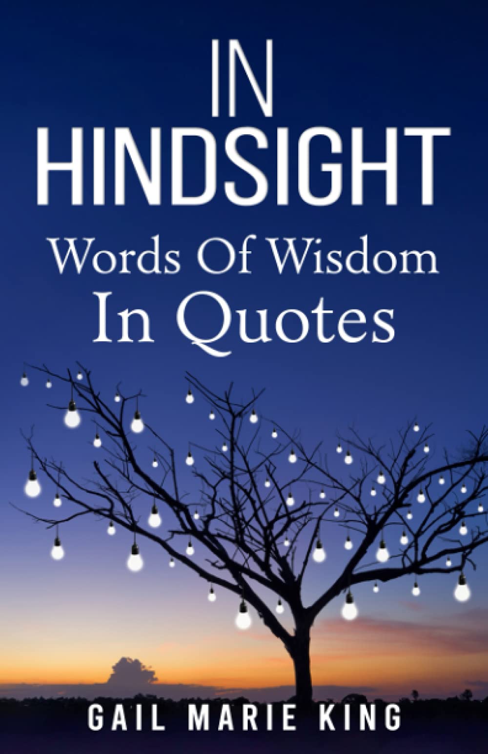 In Hindsight: Words of Wisdom in Quotes