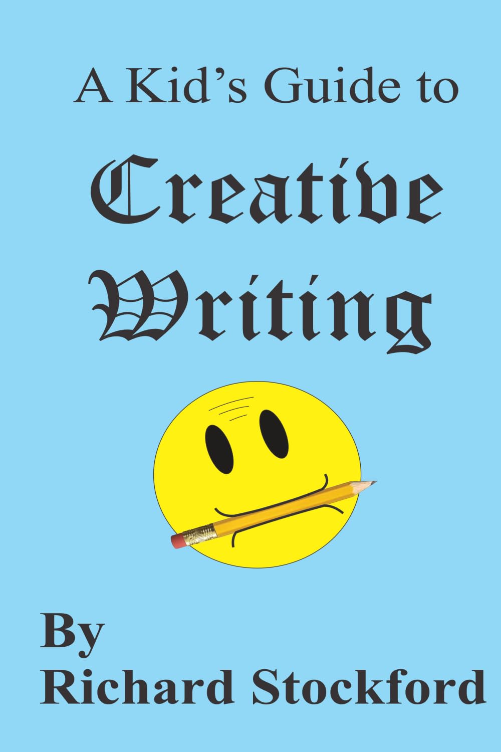 A Kid's Guide to Creative Writing