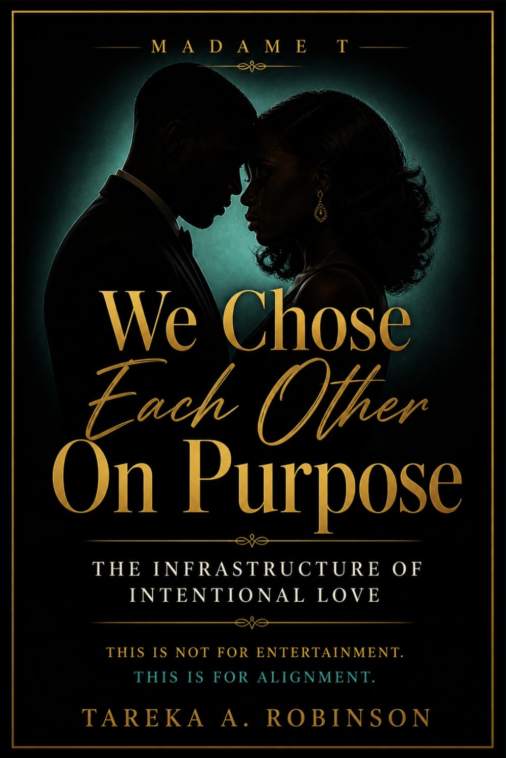 We Chose Each Other On Purpose: The Infrastructure of Intentional Love