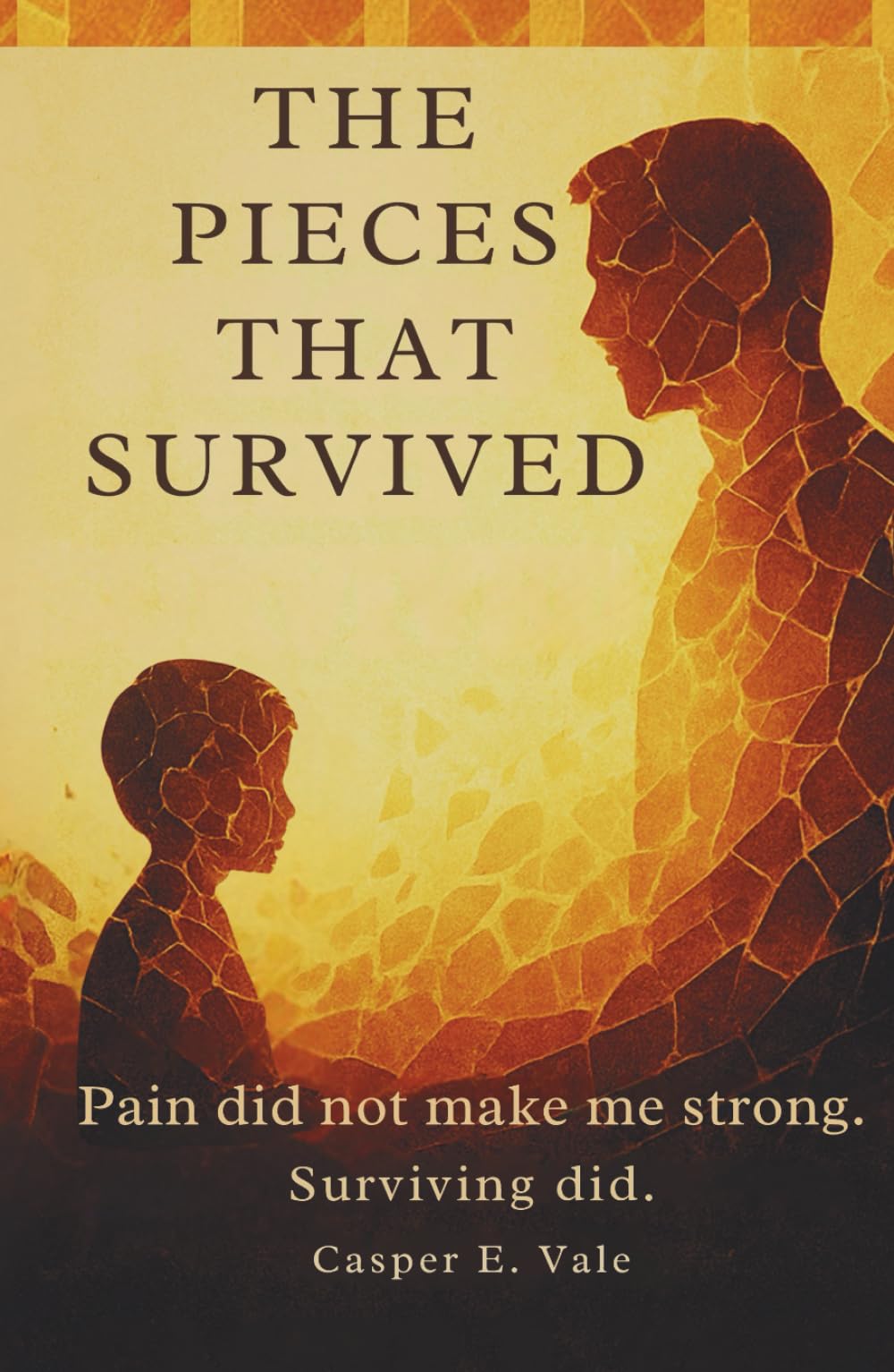 The Pieces That Survived (The Journey From Broken to Belonging)