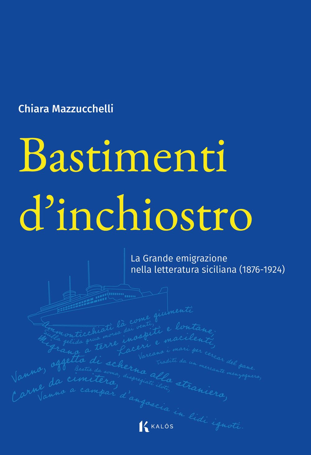 Bastimenti D'inchiostro. La Grande Emigrazione Nella Letteratura Siciliana (1876-1924) - 4