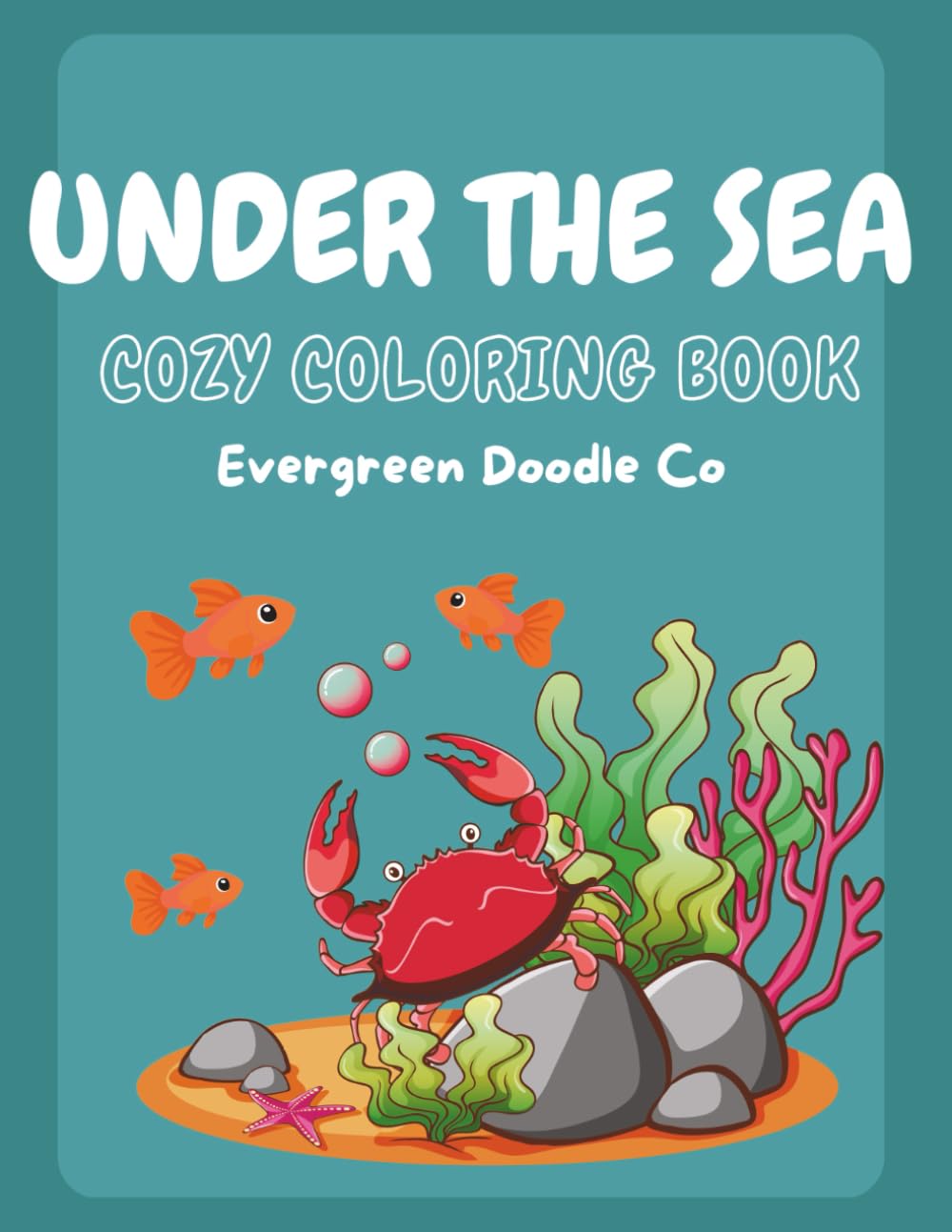 Under the Sea: Cozy Coloring Book