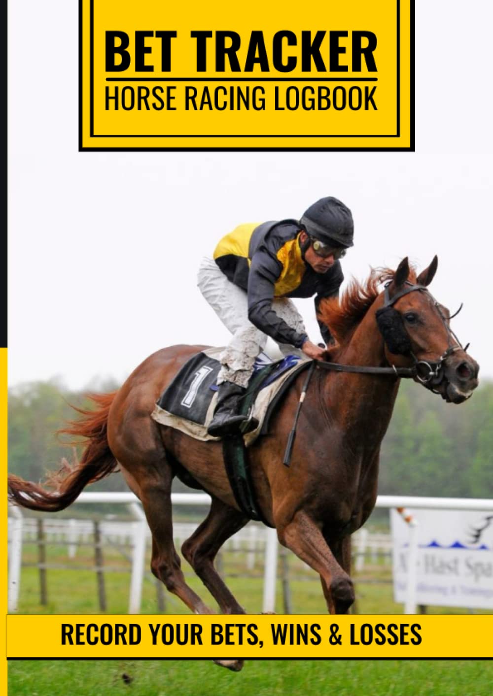 Bet Tracker. Horse Racing Logbook. Record Your Bets, Wins And Losses: Record Up To 1500 Horse Racing Bets, Annual Profits And Losses, Bookmaker Offers, A4, 138 Pages