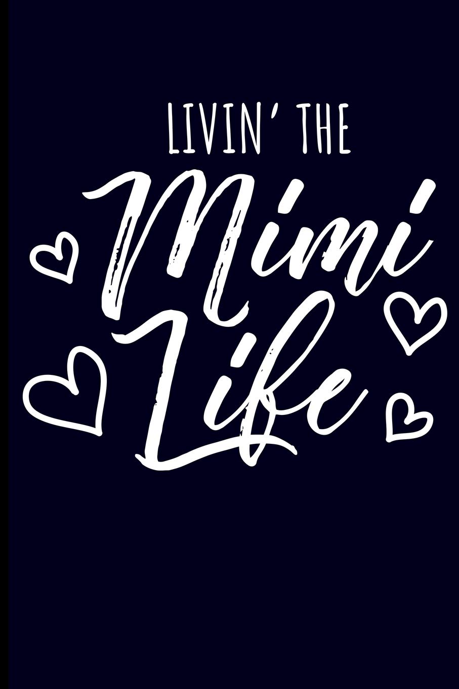 Livin' The Mimi Life: Grandmother Journal