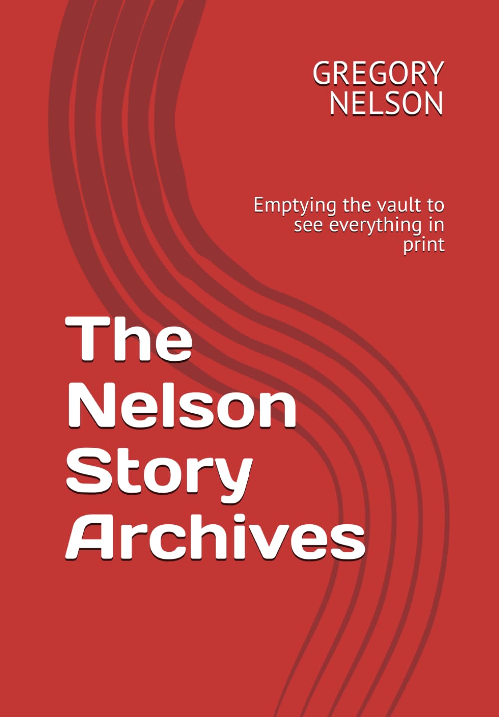 The Nelson Story Archives: Old Stories dumped out and recycled