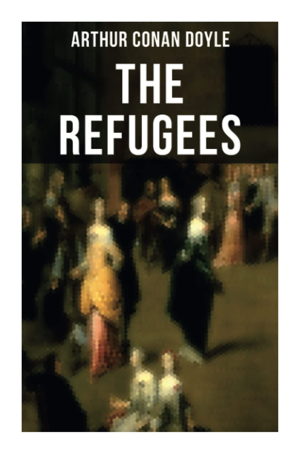 The Refugees: Historical Novel