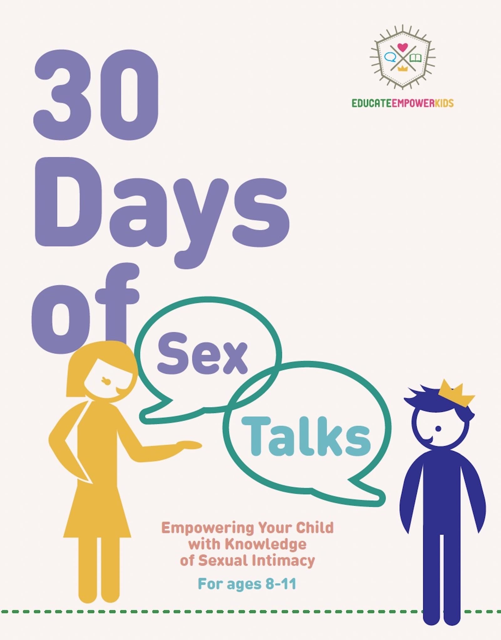 30 Days of Sex Talks for Ages 12+: Empowering Your Child with Knowledge of Sexual Intimacy 2nd Edition (30 Days of Sex Talks from Educate and Empower Kids Book 3)