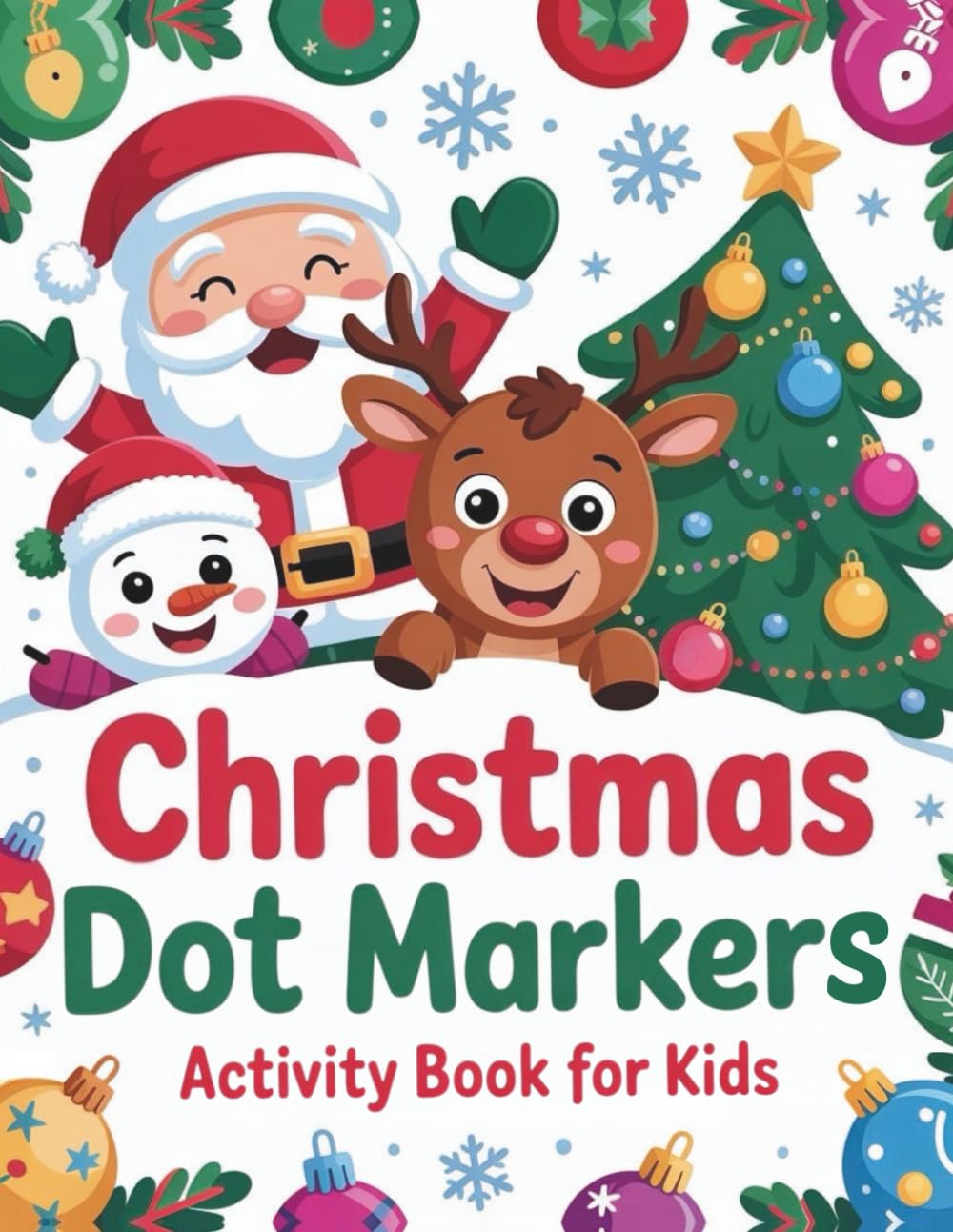 Christmas Dot Markers Activity Book For Kids: 50 Festive Dot Markers Pages for Children