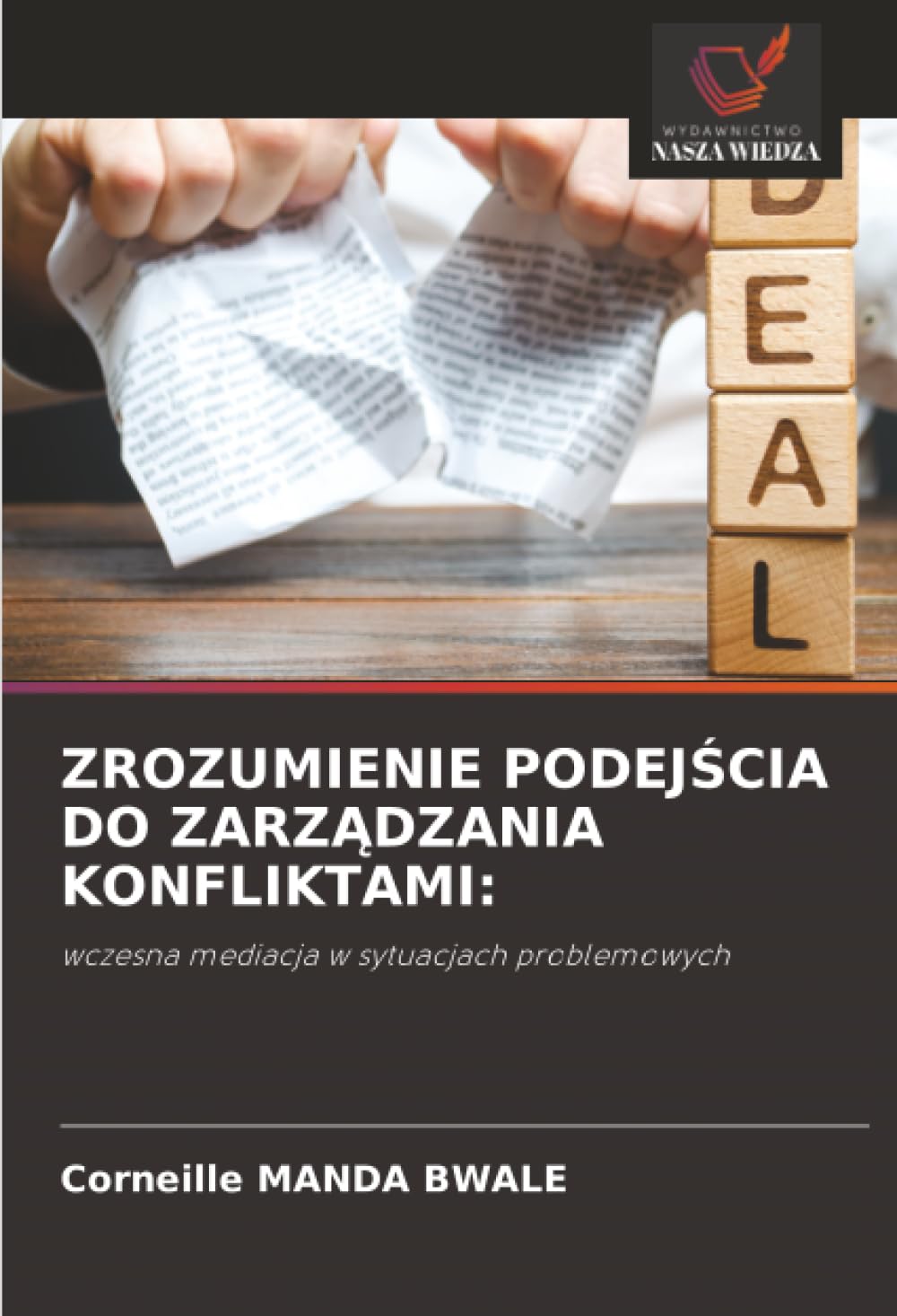ZROZUMIENIE PODEJŚCIA DO ZARZĄDZANIA KONFLIKTAMI:: wczesna mediacja w sytuacjach problemowych