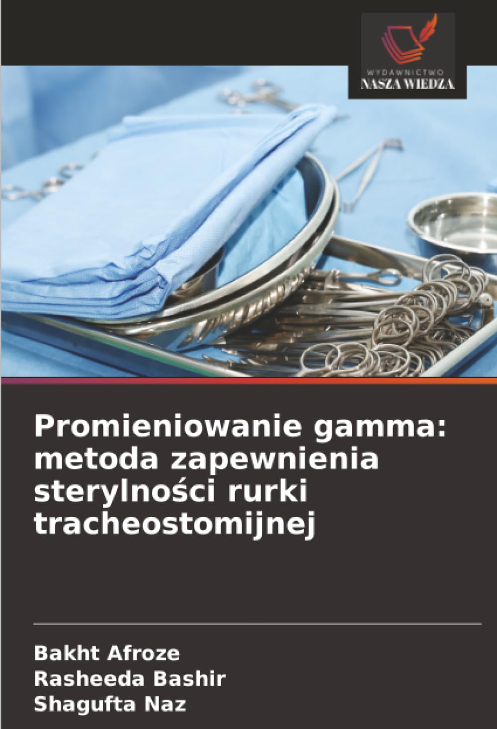 Promieniowanie gamma: metoda zapewnienia sterylno¿ci rurki tracheostomijnej